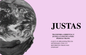 “NADA SOBRE NÓS, SEM NÓS!”: reflexões sobre justiça climática para pessoas trans e travestis