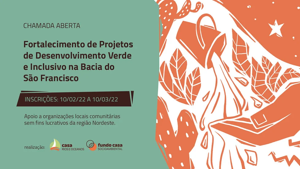 Chamada: Fortalecimento de Projetos de Desenvolvimento Verde e Inclusivo na Bacia do São Francisco