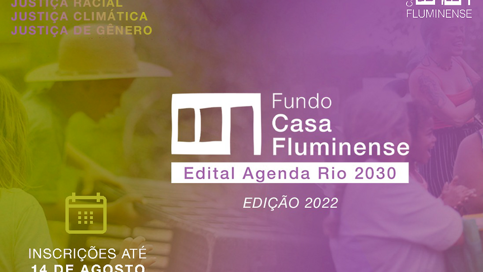 Edital Agenda Rio 2030 - Edição 2022, do Fundo Casa Fluminense