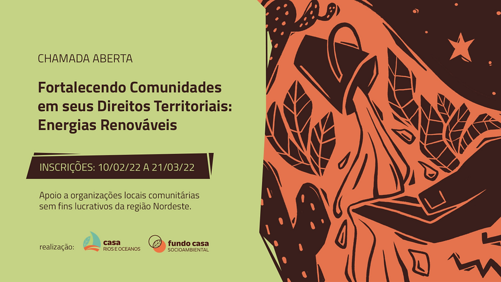 Prorrogada: Fortalecendo Comunidades em seus Direitos Territoriais - Energias Renováveis