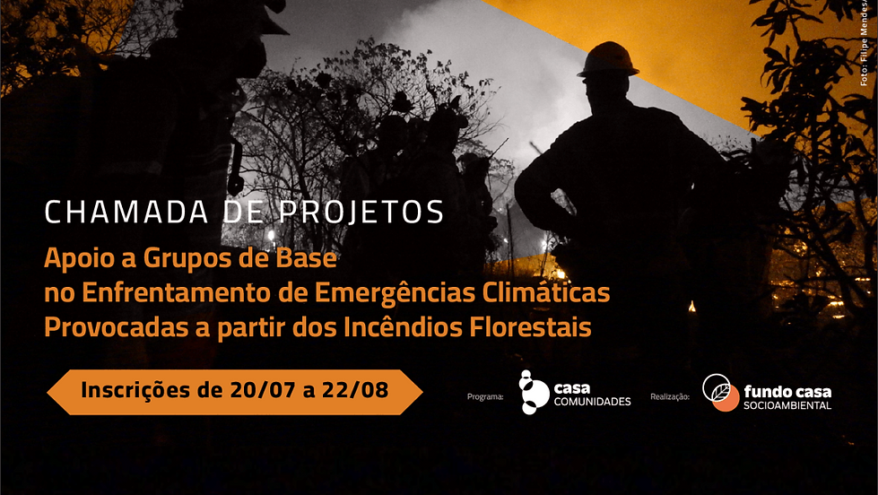 Apoio a Grupos de Base no Enfrentamento de Emergências Climáticas Provocadas a partir dos Incêndios Florestais