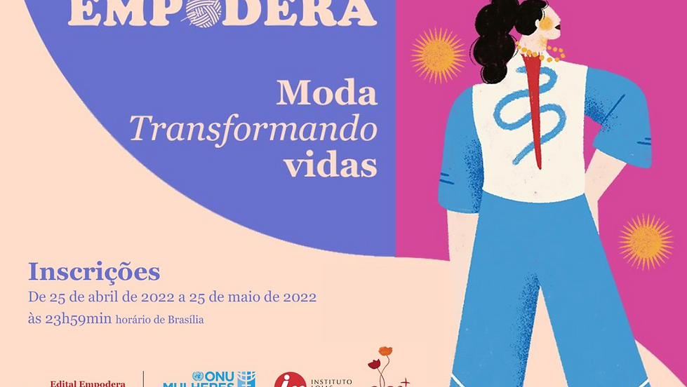 Edital Empodera - Moda Transformando Vidas, do Fundo Elas