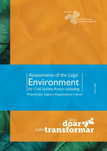Assessments of the Legal Environment for Civil Society Actors including Philanthropic Support Organizations in Brazil