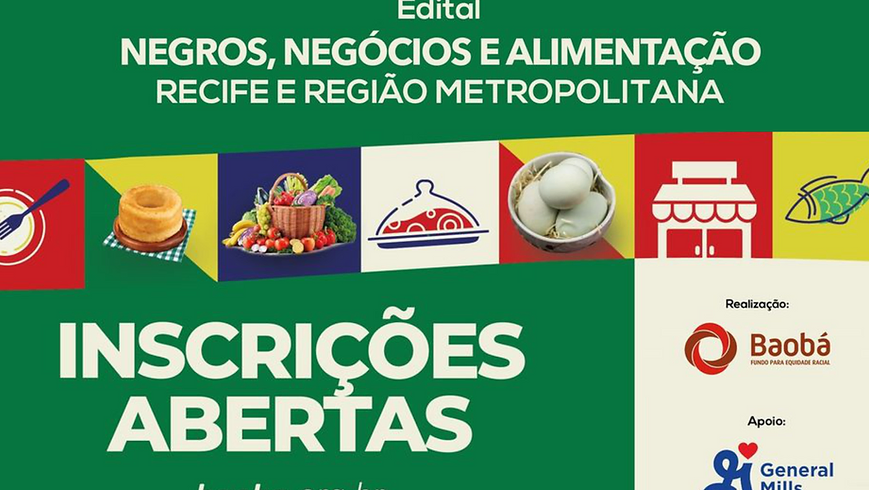 Edital Negros, Negócios e Alimentação - Fundo Baobá