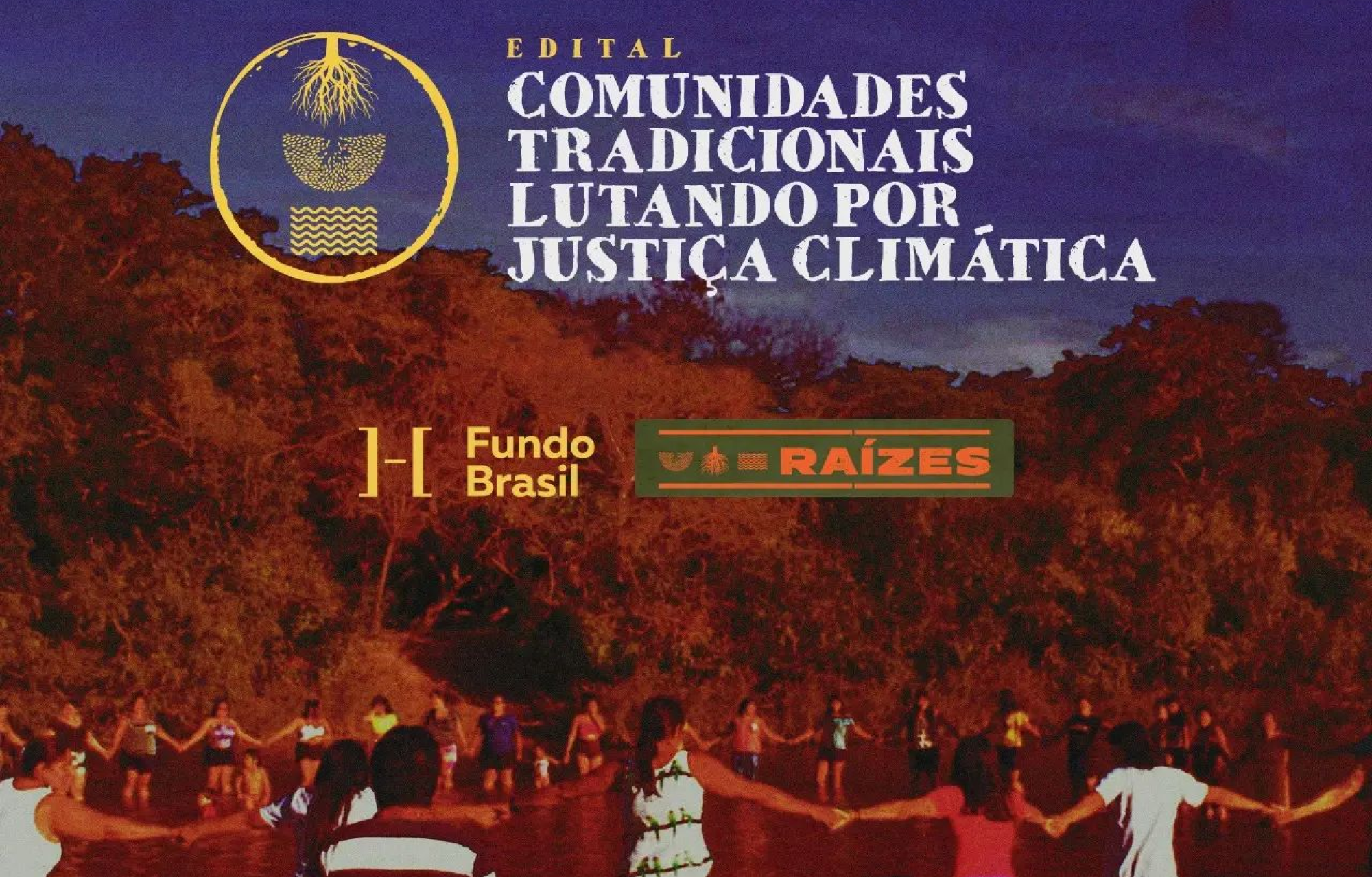 EDITAL COMUNIDADES TRADICIONAIS LUTANDO POR JUSTIÇA CLIMÁTICA