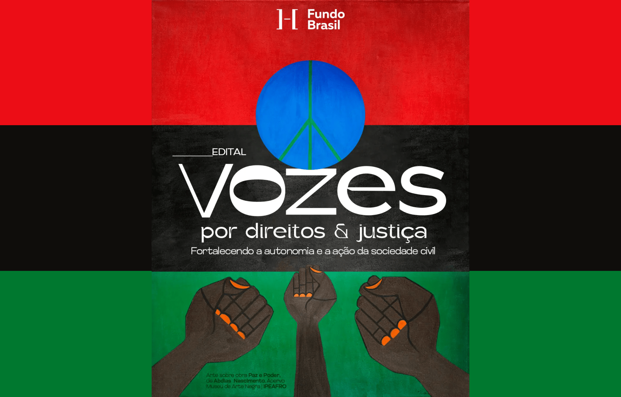EDITAL GERAL 2024 – VOZES POR DIREITOS E JUSTIÇA: FORTALECENDO A AUTONOMIA E A AÇÃO DA SOCIEDADE CIVIL