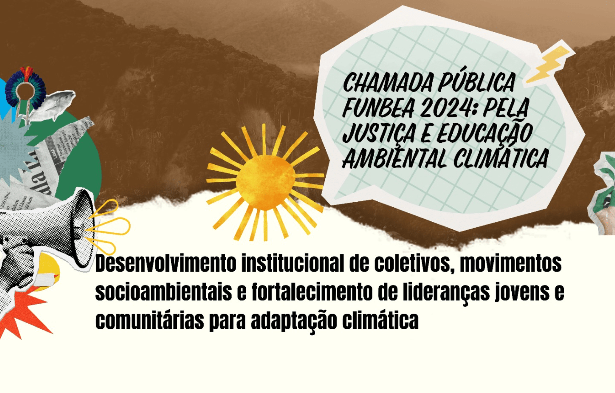 CHAMADA PÚBLICA FunBEA PELA JUSTIÇA E EDUCAÇÃO AMBIENTAL CLIMÁTICA