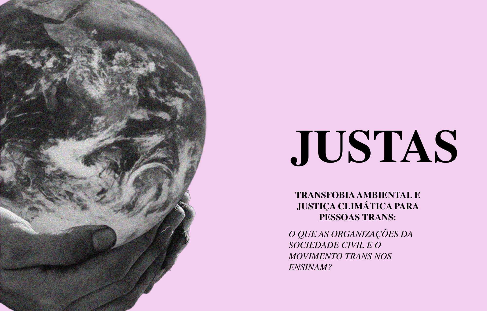 “NADA SOBRE NÓS, SEM NÓS!”: reflexões sobre justiça climática para pessoas trans e travestis